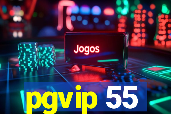 pgvip 55